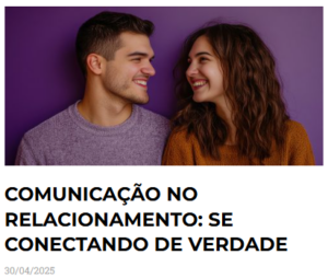 Imagem da coluna sobre comunicação assertiva em relacionamentos.