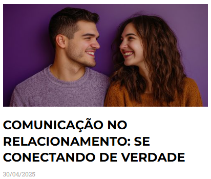 Imagem da coluna sobre comunicação assertiva em relacionamentos.
